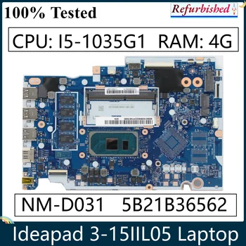 LSC Yenilenmiş Lenovo Ideapad 3-15IIL05 Laptop Anakart I5-1035G1 CPU 4G RAM NM-D031 FRU 5B21B36562 %100 % Test Edilmiş