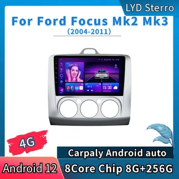 LYD Ford Focus İçin Mk2 Mk3 2004-2011 Araba Radyo Video Oynatıcı GPS Navigasyon 8 Çekirdekli Çip 8G + 256G Android 12 Bluetooth Multimedya